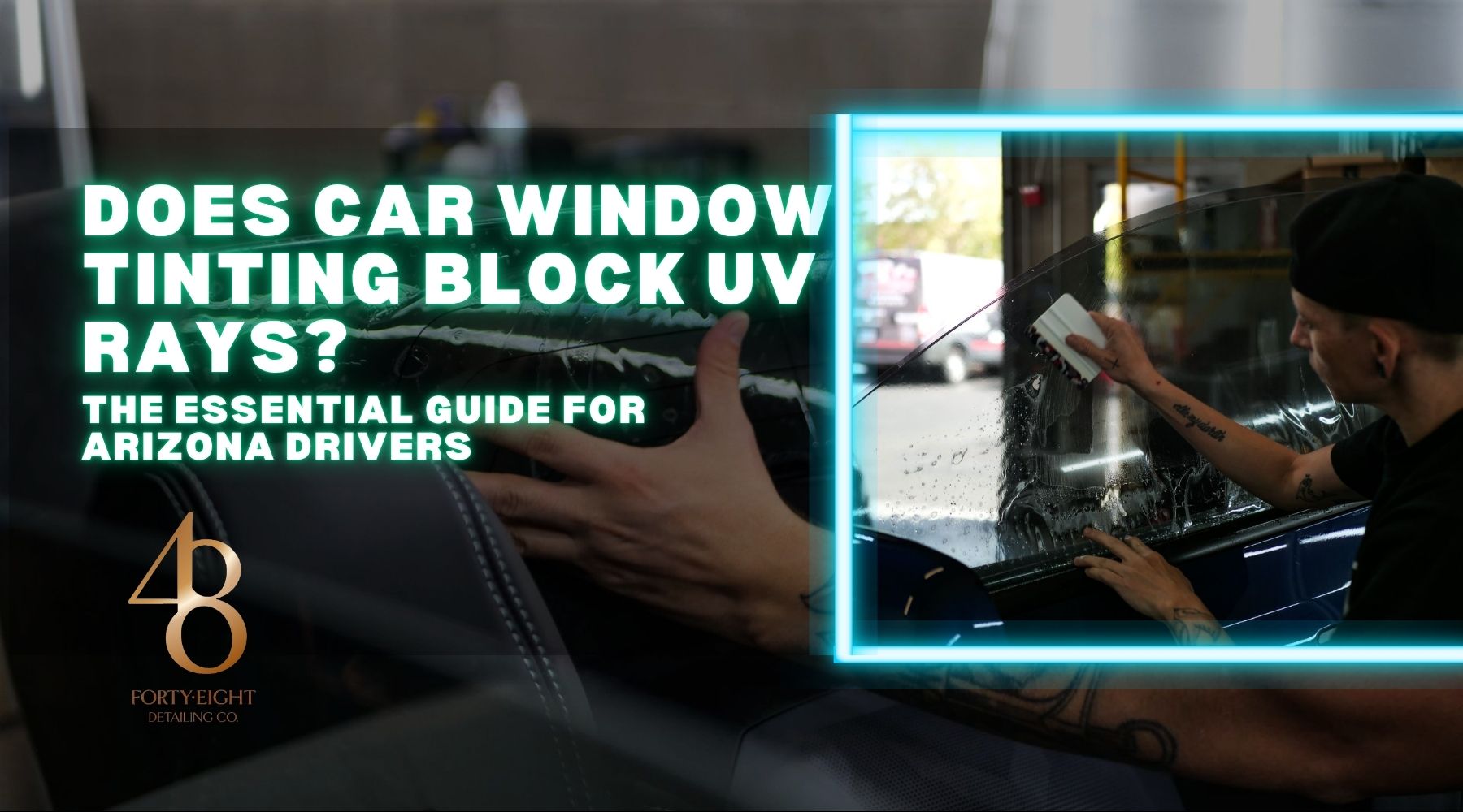 Man applying dark window tint film to a car door window in Surprise Arizona with text overlay asking Does Car Window Tinting Block UV Rays.