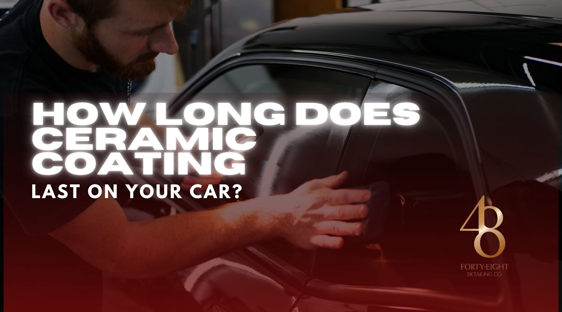 Man applying ceramic coating to a sleek black car door at an auto detailing shop in Surprise Arizona with bold text reading How Long Does Ceramic Coating Last on Your Car.