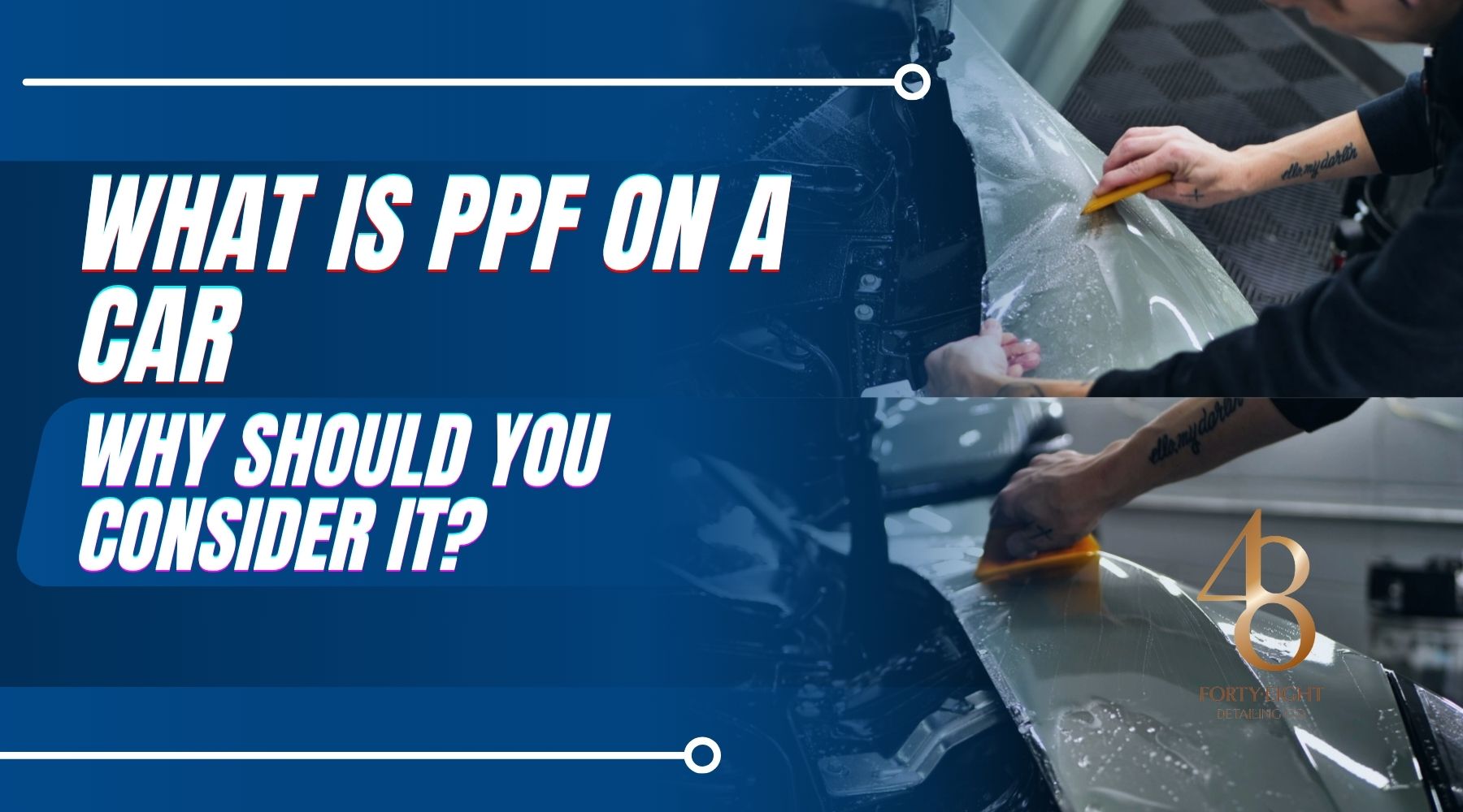 A person applies clear paint protection film (PPF) to a car hood using a squeegee, demonstrating the PPF installation process. The overlay text reads, “What is PPF on a Car? Why Should You Consider It?” highlighting the benefits of PPF for protecting vehicles in Surprise, Arizona from sun damage and road debris.